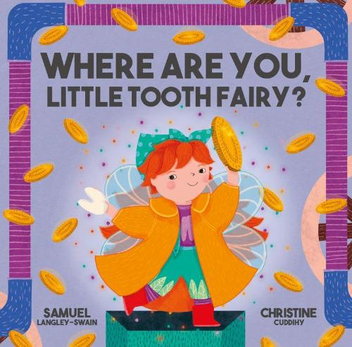 Бумажная книга «Where Are You Little Tooth Fairy?», автор Сэмюэл Лэнгли-Свейн - фото №1