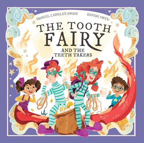 Бумажная книга «The Tooth Fairy and The Teeth Takers», автор Сэмюэл Лэнгли-Свейн - фото №1