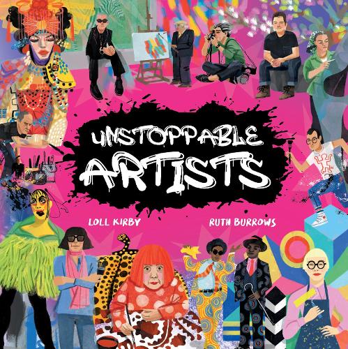 Паперова книга «Unstoppable Artists», автор Лол Кірбі - фото №1