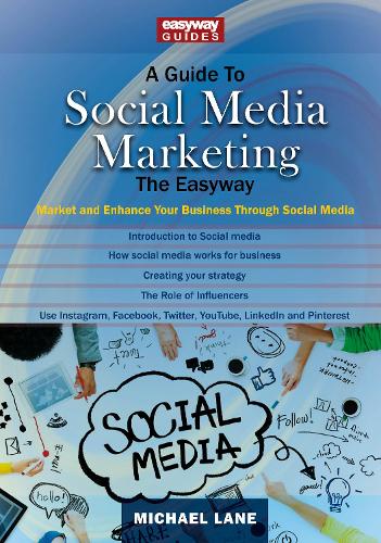 Бумажная книга «A Guide to Social Media Marketing: Market and Enhance Your Business Through Social Media», автор Майкл Лейн - фото №1
