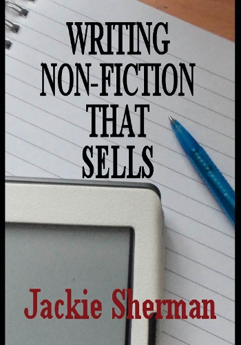 Бумажная книга «A Guide To Writing Non-fiction That Sells», автор Джеки Шерман - фото №1