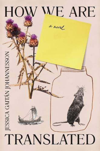 Бумажная книга «How We Are Translated: a novel», автор Джессика Гайтан Йоханнессон - фото №1