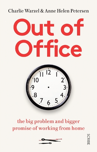Паперова книга «Out of Office: the big problem and bigger promise of working from home», авторів Енн Хелен Петерсен, Чарлі Варзел - фото №1