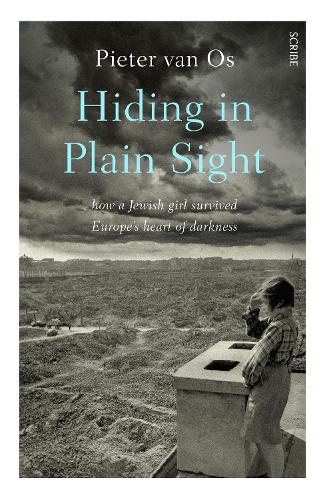 Бумажная книга «Hiding in Plain Sight: how a Jewish girl survived Europe’s heart of darkness», автор Питер ван Ос - фото №1