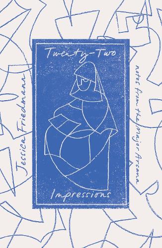 Паперова книга «Twenty-Two Impressions: notes from the Major Arcana», автор Джессіка Фрідман - фото №1