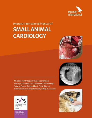 Бумажная книга «Improve International Manual of Small Animal Cardiology», авторов Эндрю Фрэнсис, Эшли Сондерс, Долорес Мария Портейро Васкес, Доминго Касамиан Сорросаль, Джемма Фрага Велозу, Джорджия Сантарелли, Хосефа Фернандес-дель-Паласио, Ориол Доменеч, Педро Оливера, Стефано Николи - фото №1