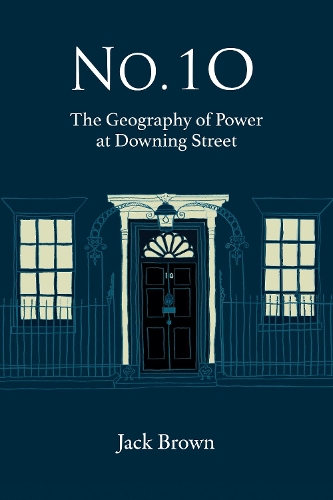Бумажная книга «No 10: The Geography of Power at Downing Street», автор Джек Браун - фото №1