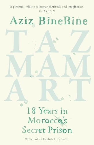 Бумажная книга «Tazmamart: 18 Years in Morocco’s Secret Prison», автор Азиз Бинебине - фото №1