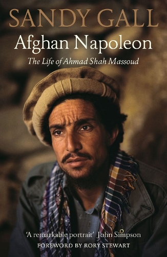 Бумажная книга «Afghan Napoleon: The Life of Ahmad Shah Massoud», автор Сэнди Галл - фото №1