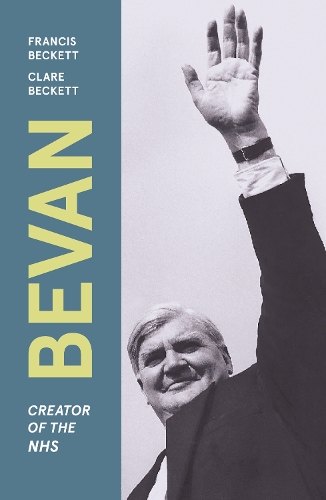 Бумажная книга «Bevan: Creator of the NHS», автор Фрэнсис Бекетт - фото №1