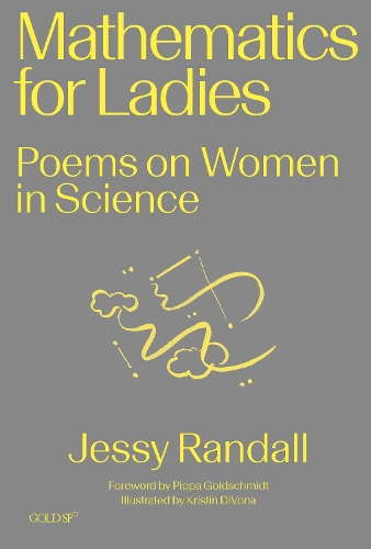 Бумажная книга «Mathematics for Ladies: Poems on Women in Science», автор Пиппа Голдшмидт - фото №1