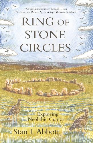 Бумажная книга «Ring of Stone Circles: Exploring Neolithic Cumbria», автор Стэн Л. Эббот - фото №1