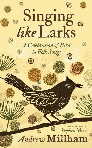 Бумажная книга «Singing Like Larks: A celebration of birds in folk songs», автор Эндрю Миллэм - фото №1