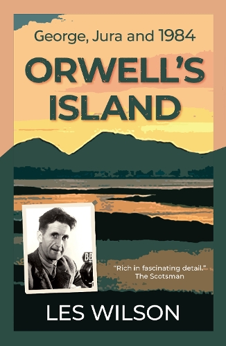 Паперова книга «Orwell's Island: George, Jura and 1984», автор Ле Вілсон - фото №1