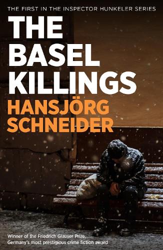 Бумажная книга «The Basel Killings: Police Inspector Peter Hunkeler Investigates», автор Хансйорг Шнайдер - фото №1