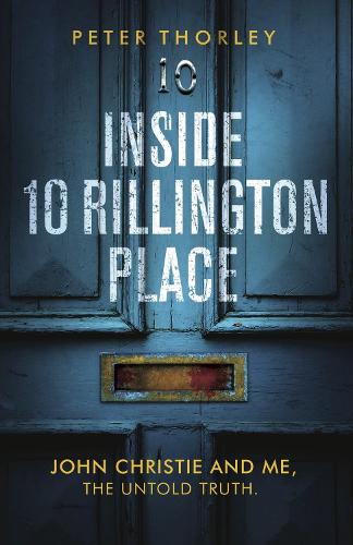 Бумажная книга «Inside 10 Rillington Place: John Christie and me, the untold truth», автор Питер Торли - фото №1