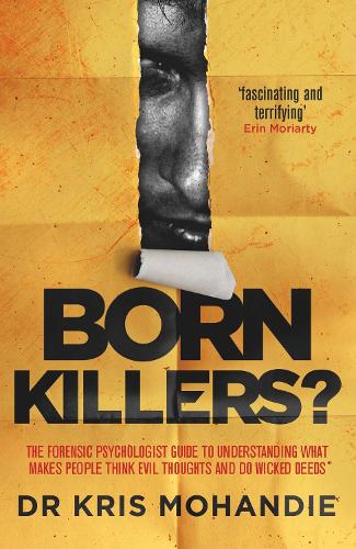 Бумажная книга «Born Killers?: Inside the minds of the world's most depraved criminals», автор Крис Моханди - фото №1