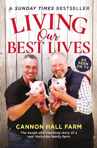 Бумажная книга «Living Our Best Lives: Cannon Hall Farm», автор Семья Николсон - фото №1