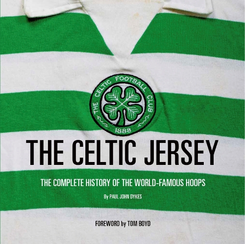 Бумажная книга «The Celtic Jersey: The story of the famous green and white hoops told through historic match worn shirts», автор Пол Джон Дайкс - фото №1