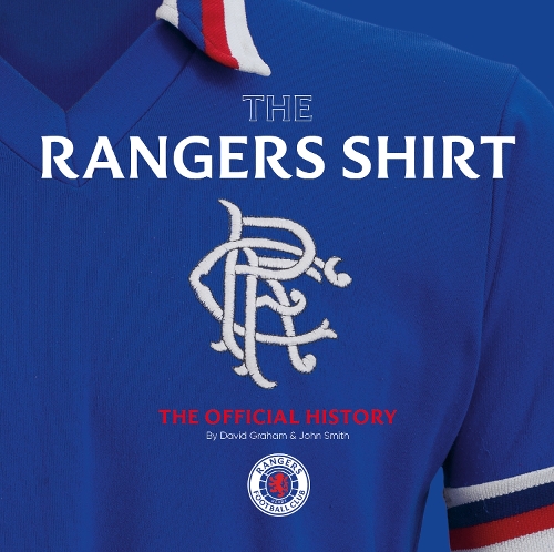 Бумажная книга «The Rangers Shirt: The Official History», автор Дэвид Грэм - фото №1