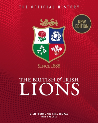 Бумажная книга «The British & Irish Lions: The Official History», авторов Грег Томас, Роб Коул - фото №1