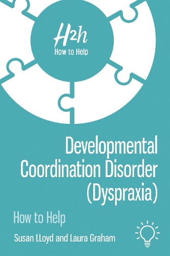 Паперова книга «Developmental Coordination Disorder (Dyspraxia): How to Help», автор Лора Грем - фото №1