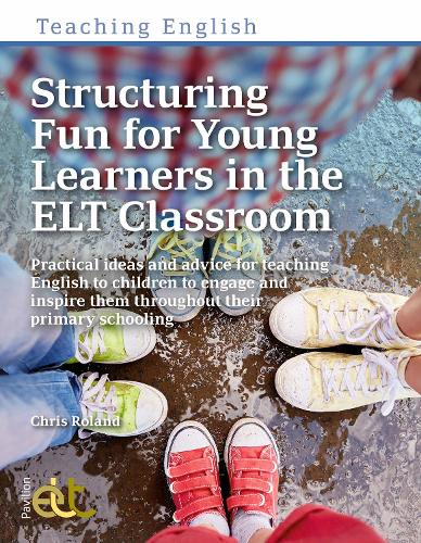 Бумажная книга «Structuring Fun for Young Learners in the ELT Classroom: Practical ideas and advice for teaching English to children to engage and inspire them throughout their primary schooling», автор Крис Роланд - фото №1