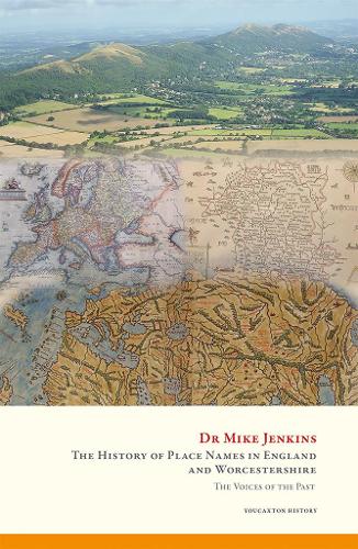 Паперова книга «The History of Place Names in England and Worcestershire: The Voices of the Past», автор Майк Дженкінс - фото №1