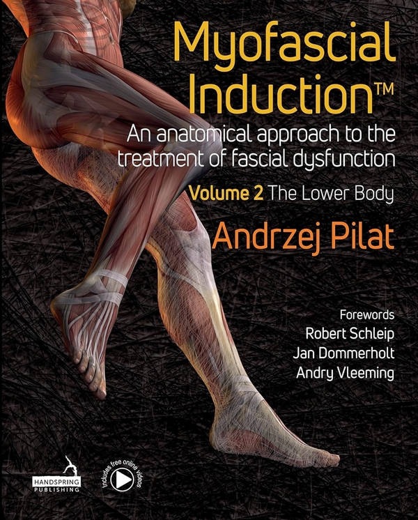 Бумажная книга «Myofascial Induction™ Volume 2: The Lower Body», автор Анджей Пилат - фото №1
