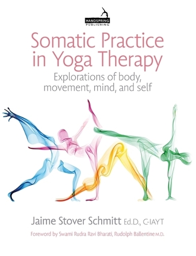 Бумажная книга «Somatic Practice in Yoga Therapy: Explorations of Body, Movement, Mind, and Self», автор Хайме Стовер Шмитт - фото №1