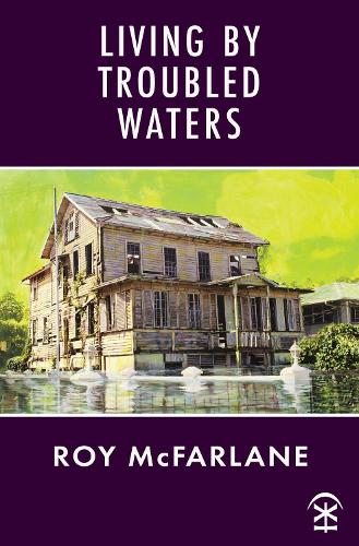 Паперова книга «Living by Troubled Waters», автор Рой Макфарлейн - фото №1