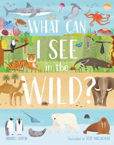 Бумажная книга «What Can I See in the Wild: Sharing Our Planet, Nature and Habitats», автор Аннабель Гриффин - фото №1