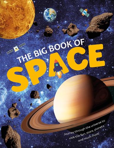 Бумажная книга «The Big Book Of Space: Journey through the universe to visit the Sun, Moon and Planets in our Solar System. Check out cool space facts of the past, present and the future», автор Эмили Кингтон - фото №1