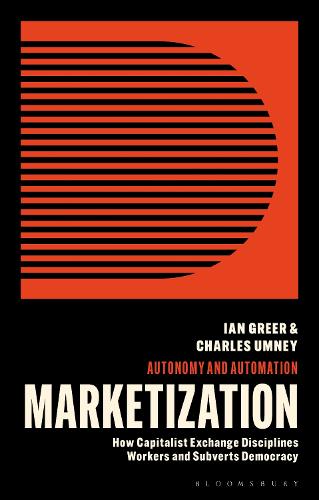 Паперова книга «Marketization: How Capitalist Exchange Disciplines Workers and Subverts Democracy», автор Чарльз Амні - фото №1