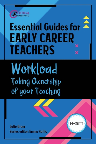 Паперова книга «Essential Guides for Early Career Teachers: Workload: Taking Ownership of your Teaching», автор Джулі Грір - фото №1