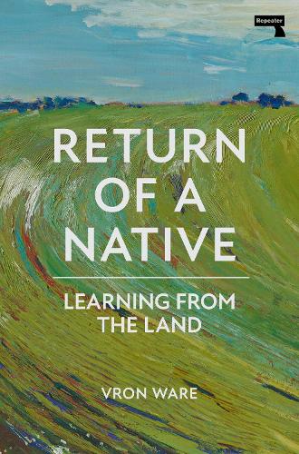Бумажная книга «Return of a Native: Learning from the Land», автор Врон Уэр - фото №1