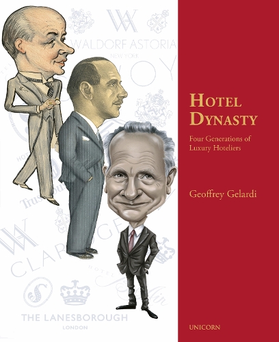Бумажная книга «Hotel Dynasty: Four Generations of Luxury Hoteliers», автор Джеффри Джеларди - фото №1