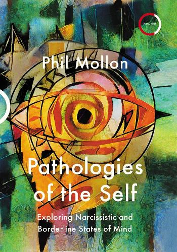Бумажная книга «Pathologies of the Self: Exploring Narcissistic and Borderline States of Mind», автор Фил Моллон - фото №1
