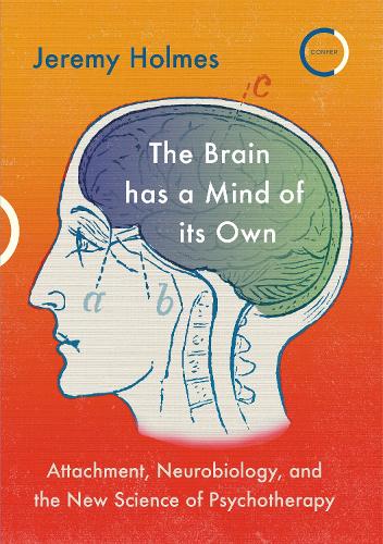 Бумажная книга «The Brain has a Mind of its Own: Attachment, Neurobiology, and the New Science of Psychotherapy», автор Джереми Холмс - фото №1