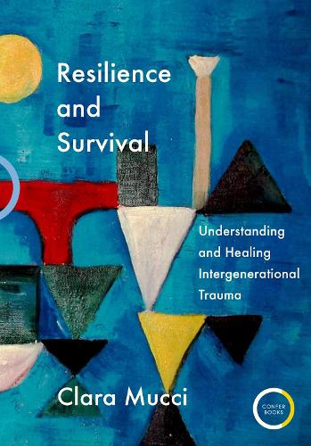 Бумажная книга «Resilience and Survival: Understanding and Healing Intergenerational Trauma», автор Клара Муччи - фото №1