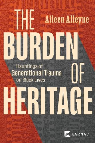Паперова книга «The Burden of Heritage: Hauntings of Generational Trauma on Black Lives», автор Айлін Аллейн - фото №1