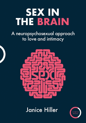 Бумажная книга «Sex in the Brain: A neuropsychosexual approach to love and intimacy», автор Дженис Хиллер - фото №1