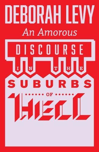 Бумажная книга «An Amorous Discourse in the Suburbs of Hell», автор Дебора Леви - фото №1
