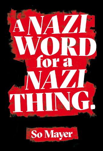 Бумажная книга «A Nazi Word For A Nazi Thing», автор Со Майер - фото №1