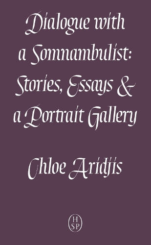 Бумажная книга «Dialogue with a Somnambulist», автор Хлоя Ариджис - фото №1