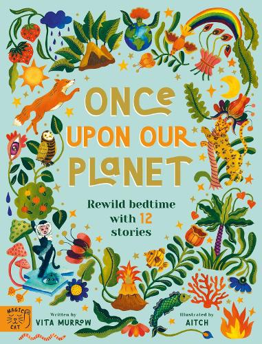 Бумажная книга «Once Upon Our Planet: Rewild bedtime with 12 stories», автор Вита Марроу - фото №1