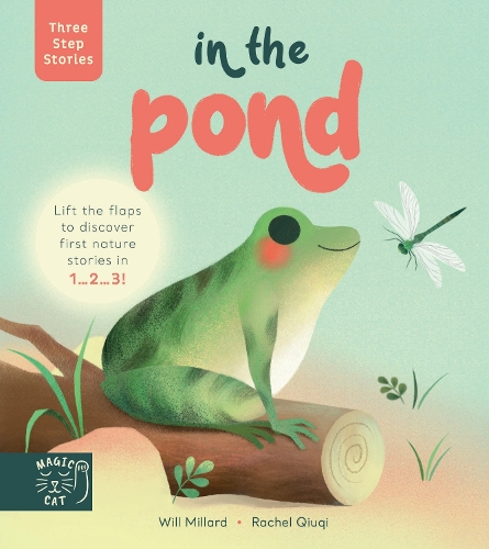 [object Object] «Three Step Stories: In the Pond: Lift the flaps to discover first nature stories in 1… 2… 3!», автор Уилл Миллард - фото №1