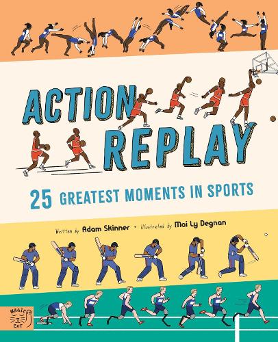 [object Object] «Action Replay: Relive 25 greatest sporting moments from history, frame by frame», автор Адам Скіннер - фото №1