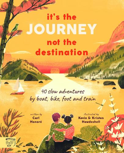 [object Object] «It's the Journey not the Destination: 40 slow adventures by boat, bike, foot and train», автор Карл Оноре - фото №1