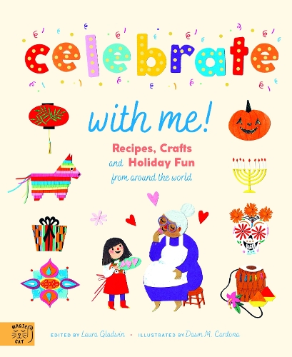 [object Object] «Celebrate With Me!: Recipes, Crafts and Holiday Fun from around the World», автор Лора Гладвін - фото №1